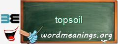 WordMeaning blackboard for topsoil